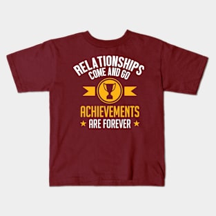 Achievements are forever (white) Kids T-Shirt